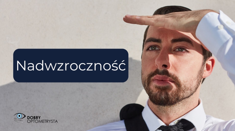 nadwzroczność i dalekowzroczność